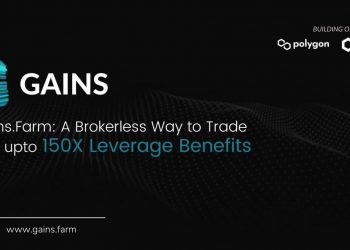 Gains.Farm: A Decentralised Trading Platform that Provides Brokerless Way to Trade with upto 150X Leverage Benefits