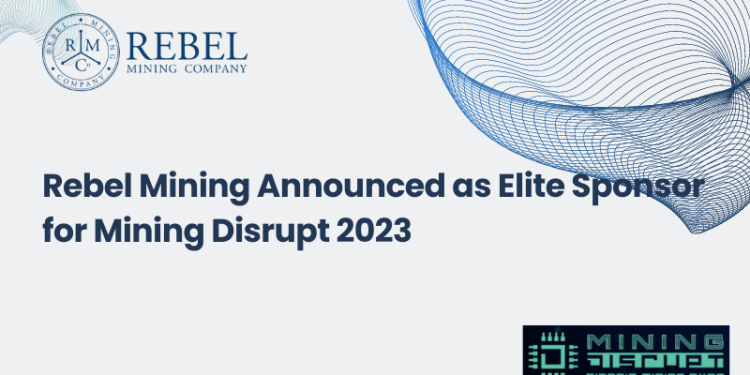 Rebel Mining Announced as Elite Sponsor for Mining Disrupt 2023