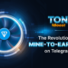 Ton Boost Launches Innovative Mine-to-Earn App on Telegram to Enhance User Engagement and Participation